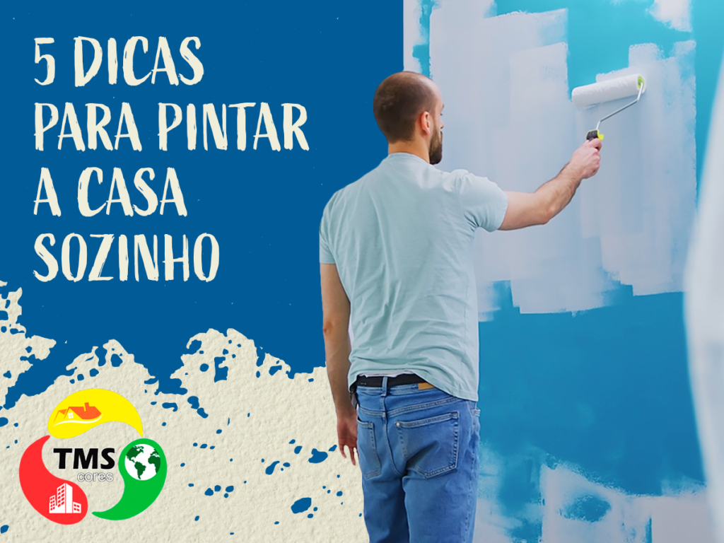 5 dicas para pintar a casa sozinho